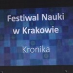 Kronika Festiwalu Nauki w Krakowie